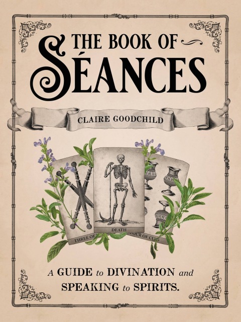 The Book of Séances: A Guide to Divination and Speaking to Spirits - FULL INSTANT DOWNLOAD | PDF DOCX EPUB
