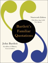 Cover image: Bartlett's Familiar Quotations 19th edition 9780316375306