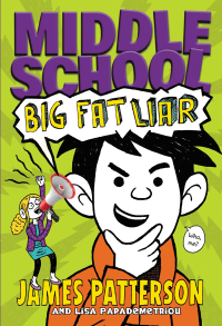 Cover image: Middle School: Big Fat Liar 9780316207522