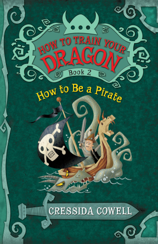 Cover image: How to Train Your Dragon: How to Be a Pirate 9780316376396