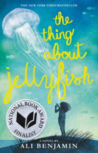 Cover image: The Thing About Jellyfish  (National Book Award Finalist) 9780316380867