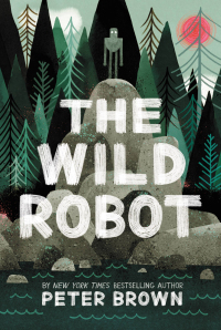 Cover image: The Wild Robot 9780316382014