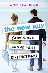 Cover image: The New Guy (and Other Senior Year Distractions) 9780316382762