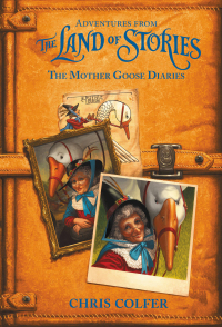 Cover image: Adventures from the Land of Stories: The Mother Goose Diaries 9780316383332
