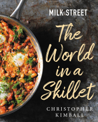 Cover image: Milk Street: The World in a Skillet 9780316387361
