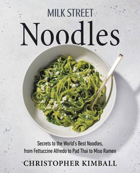 Milk Street Noodles: Secrets to the World's Best Noodles, from Fettuccine Alfredo to Pad Thai to Miso Ramen - FULL INSTANT DOWNLOAD | PDF DOCX EPUB