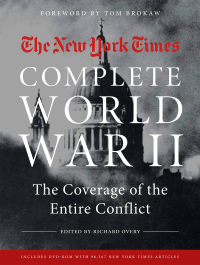 Cover image: NEW YORK TIMES COMPLETE WORLD WAR II 9781603763776