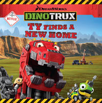 Cover image: Dinotrux: Ty Finds a New Home 9780316394741