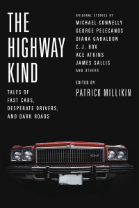 Cover image: The Highway Kind: Tales of Fast Cars, Desperate Drivers, and Dark Roads 9780316394864