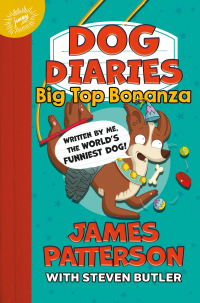Cover image: Dog Diaries: Big Top Bonanza 9780316411028