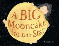 Cover image: A Big Mooncake for Little Star (Caldecott Honor Book) 9780316411400