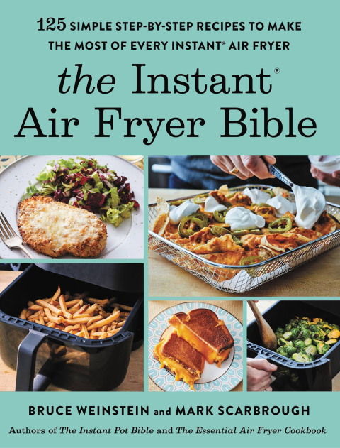 The Instant® Air Fryer Bible: 125 Simple Step-by-Step Recipes to Make the Most of Every Instant® Air Fryer - FULL INSTANT DOWNLOAD | PDF DOCX EPUB