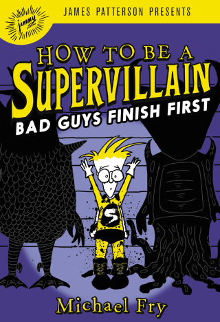 Cover image: How to Be a Supervillain: Bad Guys Finish First 9780316420198