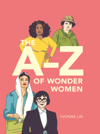 Cover image: The A-Z of Wonder Women 9780316420976