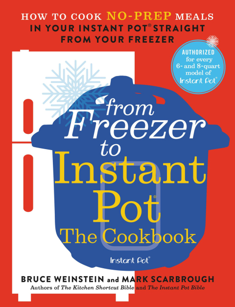 From Freezer to Instant Pot: The Cookbook: How to Cook No-Prep Meals in Your Instant Pot Straight from Your Freezer - FULL INSTANT DOWNLOAD | PDF DOCX EPUB