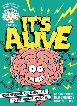 Cover image: Brains On! Presents...It's Alive 9780316428293