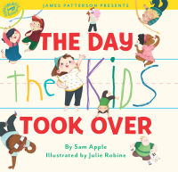 Cover image: The Day the Kids Took Over 9780316428354