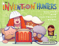 Cover image: The Invention Hunters Discover How Electricity Works 9780316436892