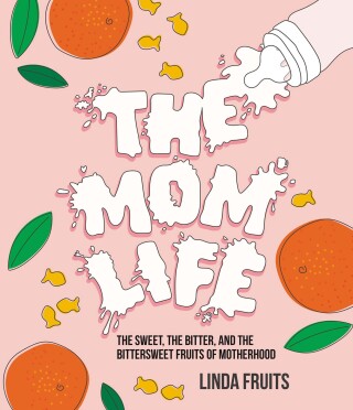 Cover image: The Mom Life 9780316437004