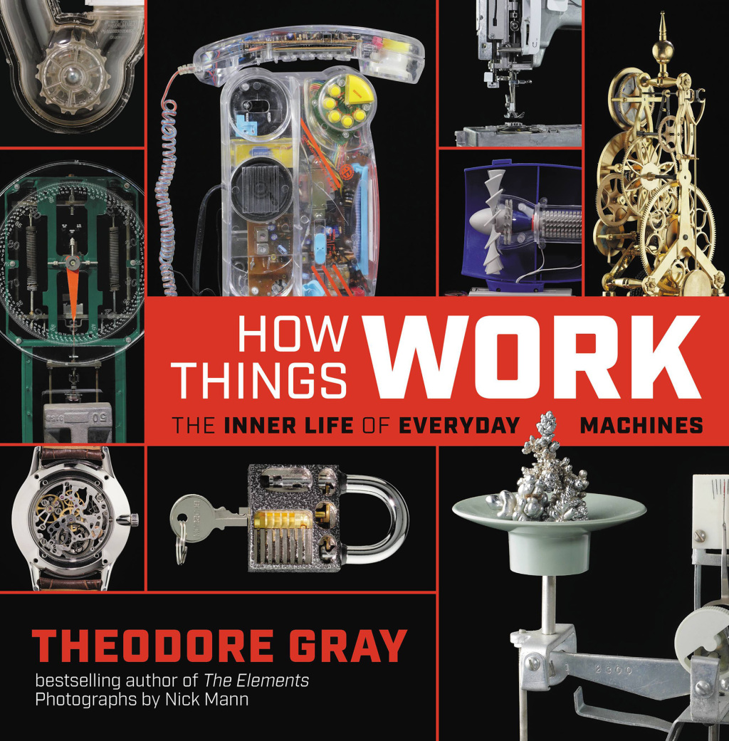How Things Work The Inner Life of Everyday Machines
