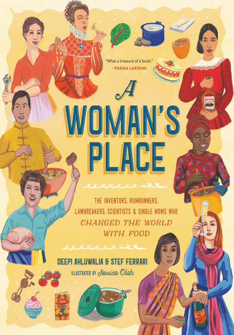 A Woman's Place: The Inventors, Rumrunners, Lawbreakers, Scientists, and Single Moms Who Changed the World with Food - FULL INSTANT DOWNLOAD | PDF DOCX EPUB