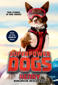 Cover image: Superpower Dogs: Henry 9780316453622