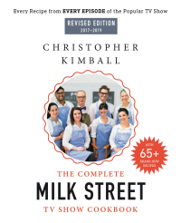Cover image: The Complete Milk Street TV Show Cookbook (2017-2019) 9780316415842