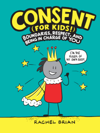 Cover image: Consent (for Kids!) 9780316457736