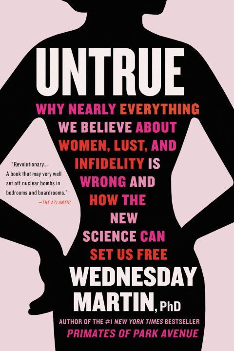 Untrue: Why Nearly Everything We Believe About Women, Lust, and Infidelity Is Wrong and How the New Science Can Set Us Free - FULL INSTANT DOWNLOAD | PDF DOCX EPUB