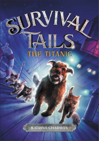 Cover image: THE Survival Tails: The Titanic 9780316477857