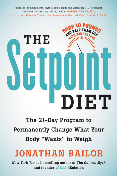 The Setpoint Diet: The 21-Day Program to Permanently Change What Your Body "Wants" to Weigh - FULL INSTANT DOWNLOAD | PDF DOCX EPUB