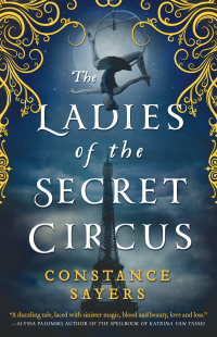 Cover image: The Ladies of the Secret Circus 9780316493673
