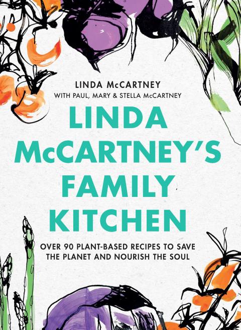 Linda McCartney's Family Kitchen: Over 90 Plant-Based Recipes to Save the Planet and Nourish the Soul - FULL INSTANT DOWNLOAD | PDF DOCX EPUB