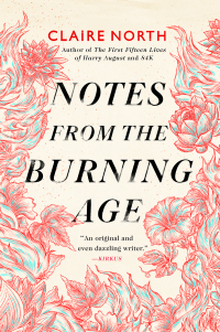 Cover image: Notes from the Burning Age 9780316498838