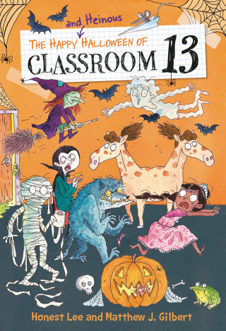 Cover image: The Happy and Heinous Halloween of Classroom 13 9780316501149