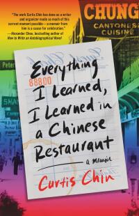 Cover image: Everything I Learned, I Learned in a Chinese Restaurant 9780316507653