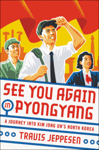 Cover image: See You Again in Pyongyang 9780316509152