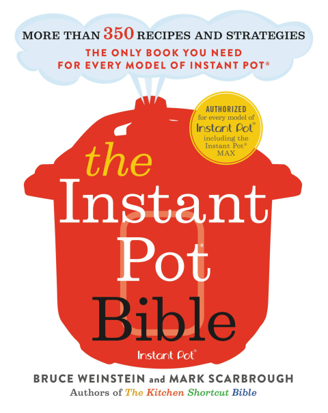 The Instant Pot Bible: More than 350 Recipes and Strategies: The Only Book You Need for Every Model of Instant Pot - FULL INSTANT DOWNLOAD | PDF DOCX EPUB