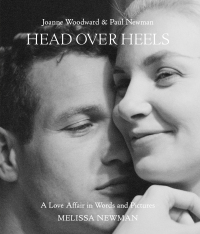 Cover image: Head Over Heels: Joanne Woodward and Paul Newman 9780316526005