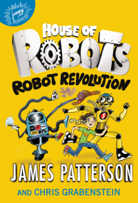 Cover image: House of Robots: Robot Revolution 9780316545549