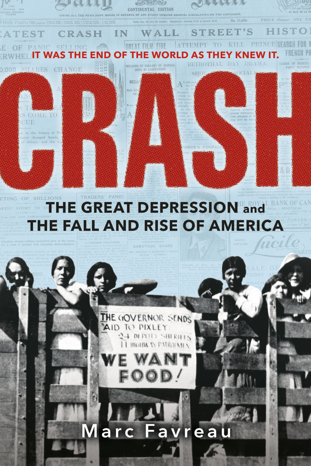 Crash The Great Depression and the Fall and Rise of America