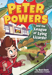 Cover image: Peter Powers and the League of Lying Lizards! 9780316546409