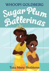 Cover image: Sugar Plum Ballerinas: Tutu Many Problems (previously published as Terrible Terrel) 9781423120827