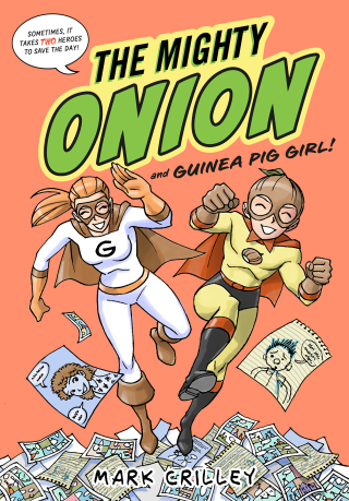 Cover image: The Mighty Onion and Guinea Pig Girl! 9780316490542