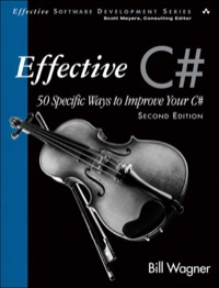 Cover image: Effective C# (Covers C# 4.0) 2nd edition 9780321658708