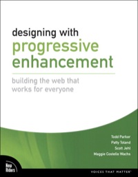 Imagen de portada: Designing with Progressive Enhancement 1st edition 9780321658883