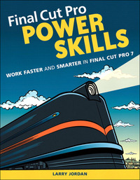 صورة الغلاف: Final Cut Pro Power Skills 1st edition 9780321646903