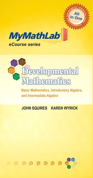 Cover image: MyLab Math for Squires/Wyrick Developmental Mathematics: Basic Math, Introductory & Intermediate Algebra -Access Card 1st edition 9780321758699