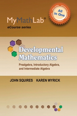 Cover image: MyLab Math for Squires/Wyrick Developmental Math: Prealgebra, Introductory Algebra & Intermediate Algebra -Access Card 1st edition 9780321867988