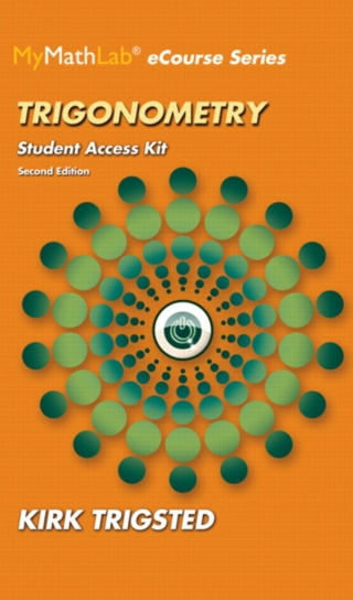 Cover image: MyLab Math for Trigsted Trigonometry -- Access Kit 2nd edition 9780321869128